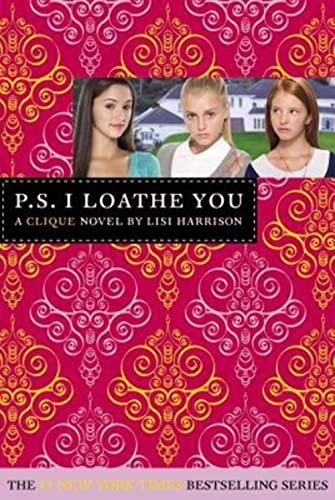 9780316006811: P.S. I Loathe You [With Sticker(s)] (The Clique, 10)