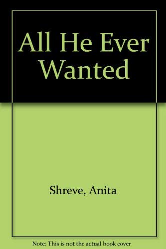 Stock image for All He Ever Wanted: A Novel for sale by Hawking Books