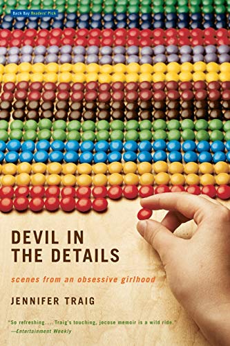 Devil in the Details: Scenes from an Obsessive Girlhood (9780316010740) by Traig, General Jennifer