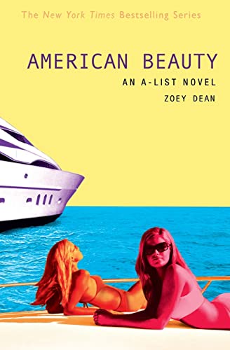 American Beauty: An A-List Novel (9780316010948) by Dean, Zoey