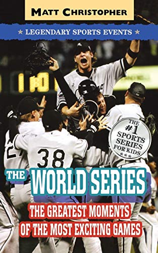 Imagen de archivo de The World Series: Legendary Sports Events (Matt Christopher Legendary Sports Events) a la venta por Ravin Books