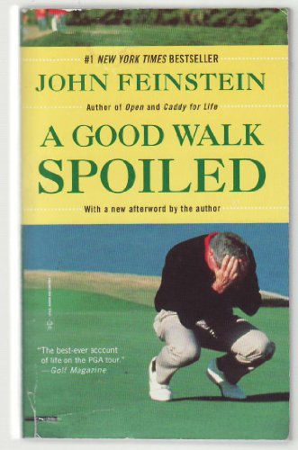 Beispielbild fr A Good Walk Spoiled: Days and Nights on the PGA Tour zum Verkauf von Wonder Book