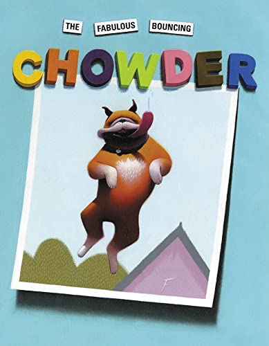 Beispielbild für The Fabulous Bouncing Chowder (A Chowder Book) zum Verkauf von Orion Tech