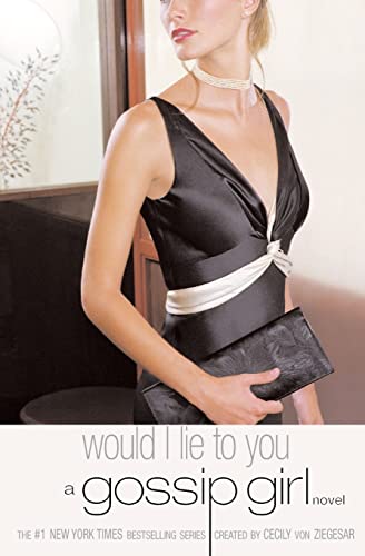 Stock image for Would I Lie to You (Gossip Girl, No. 10) for sale by Orion Tech