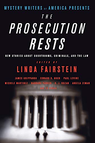 Imagen de archivo de Mystery Writers of America Presents the Prosecution Rests : New Stories about Courtrooms, Criminals, and the Law a la venta por Better World Books