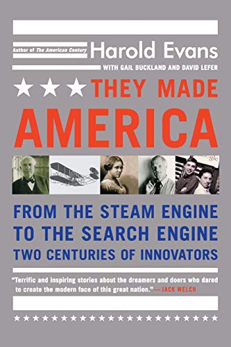 9780316013857: They Made America: From the Steam Engine to the Search Engine: Two Centuries of Innovators