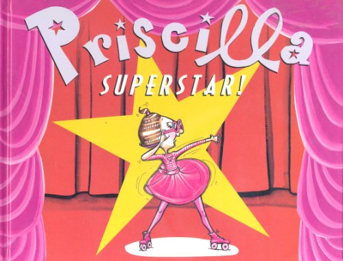 Stock image for Priscilla Superstar! for sale by Better World Books