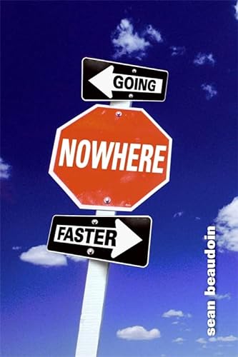 Stock image for Going Nowhere Faster for sale by Firefly Bookstore