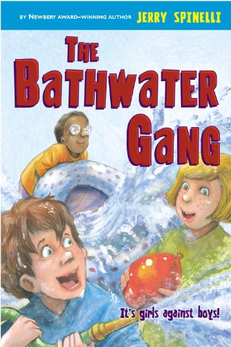 The Bathwater Gang (9780316014427) by Spinelli, Jerry