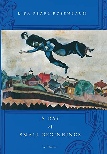 9780316014519: A Day of Small Beginnings: A Novel