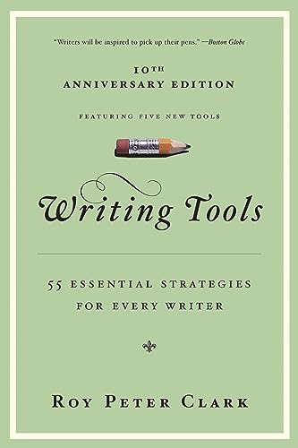 Beispielbild fr Writing Tools (10th Anniversary Edition): 55 Essential Strategies for Every Writer zum Verkauf von Goodwill