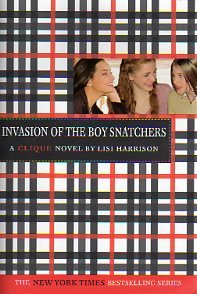 9780316015547: [(Invasion of the Boy Snatchers )] [Author: Lisi Harrison] [Oct-2005]