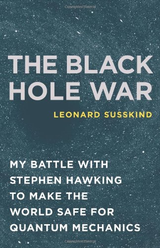 Stock image for Black Hole War My Battle with Stephen Hawking to Make the World Safe for Quantum Mechanics for sale by TextbookRush