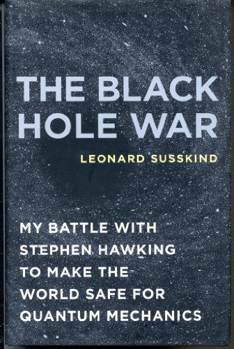 Stock image for The Black Hole War: My Battle with Stephen Hawking to Make the World Safe for Quantum Mechanics for sale by Jenson Books Inc