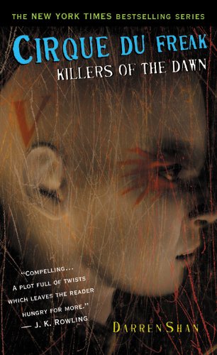 Stock image for Cirque Du Freak #9: Killers of the Dawn: Book 9 in the Saga of Darren Shan (Cirque Du Freak, the Saga of Darren Shan) for sale by Once Upon A Time Books