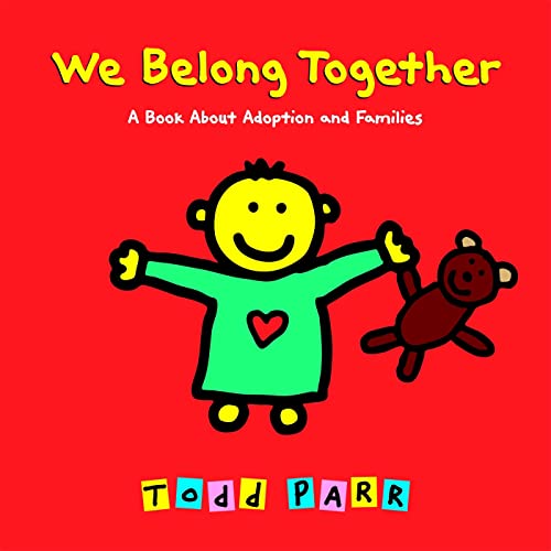 Beispielbild fr We Belong Together: A Book About Adoption and Families zum Verkauf von Dream Books Co.