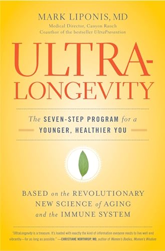 9780316017299: UltraLongevity: The Seven-Step Program for a Younger, Healthier You