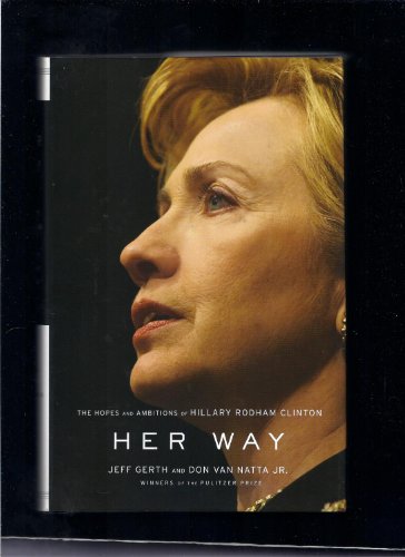 Imagen de archivo de Her Way: The Hopes and Ambitions of Hillary Rodham Clinton a la venta por More Than Words