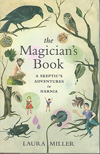 Stock image for The Magicians Book: A Skeptics Adventures in Narnia for sale by Goodwill