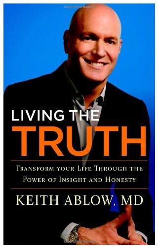 Imagen de archivo de Living the Truth: Transform Your Life Through the Power of Insight and Honesty a la venta por Reliant Bookstore