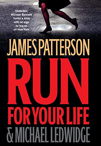 Run for Your Life (Michael Bennett, 2) - Patterson, James; Ledwidge, Michael