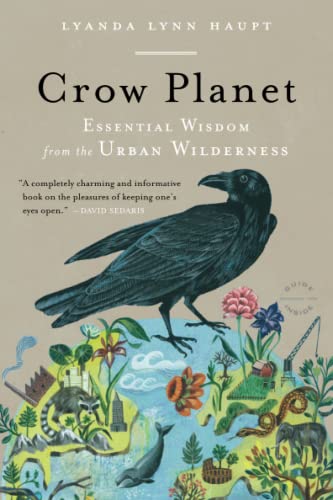 9780316019118: Crow Planet: Essential Wisdom from the Urban Wilderness