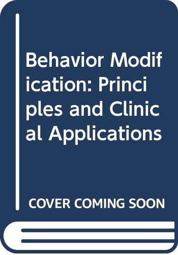 Beispielbild fr Behavior Modification: Principles and Clinical Applications zum Verkauf von Reuseabook