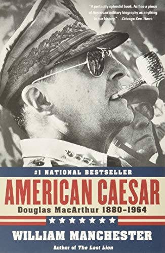 Beispielbild fr American Caesar: Douglas MacArthur 1880 - 1964 zum Verkauf von SecondSale