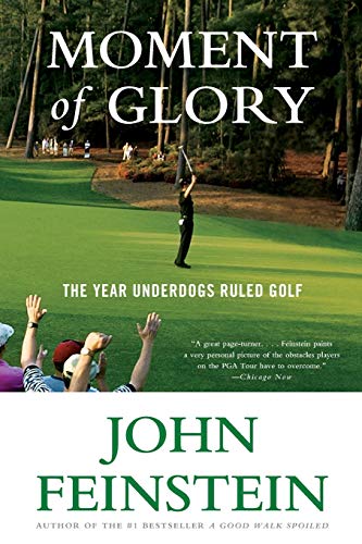 9780316025324: Moment of Glory: The Year Underdogs Ruled Golf
