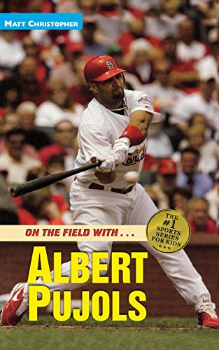 Albert Pujols: On the Field with... (Matt Christopher Sports Bio Bookshelf) (9780316027014) by Christopher, Matt