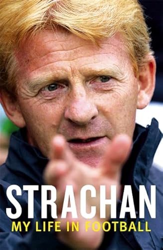 Stock image for Strachan: My Life in Football for sale by Kennys Bookstore