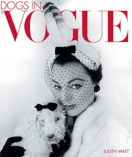 Beispielbild fr Dogs In Vogue: A Century of Canine Chic zum Verkauf von WorldofBooks