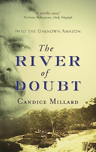 9780316027144: The River Of Doubt: Into the Unknown Amazon