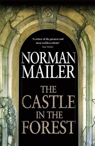 Stock image for The Castle in the Forest: A Novel by Norman Mailer (2007-10-16) for sale by MusicMagpie