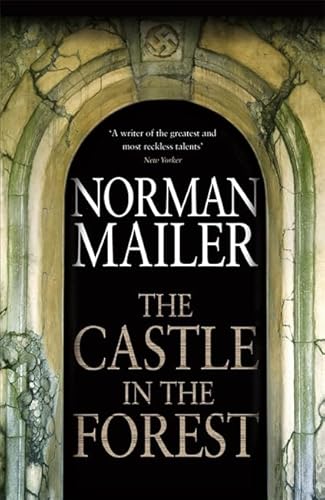 9780316027380: The Castle in the Forest: A Novel by Norman Mailer (2007-10-16)