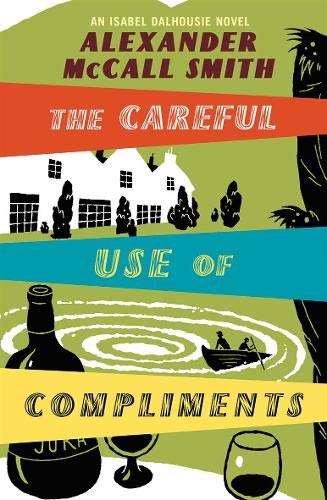 Imagen de archivo de The Careful Use Of Compliments (Sunday Philosophy Club) a la venta por AwesomeBooks
