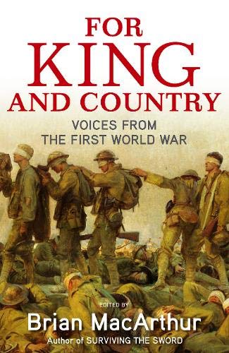 Imagen de archivo de For King and Country : Voices from the First World War a la venta por Better World Books Ltd