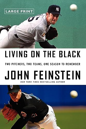 9780316027625: Living on the Black: Two Pitchers, Two Teams, One Season to Remember