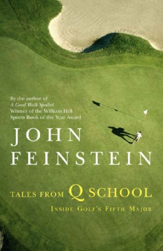 Stock image for Tales from Q School: Inside Golfs Fifth Major for sale by Hawking Books