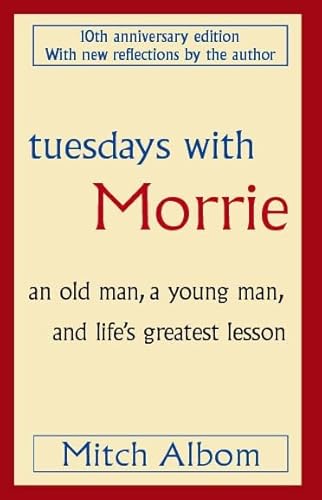 9780316028158: Tuesdays With Morrie: An old man, a young man, and life's greatest lesson