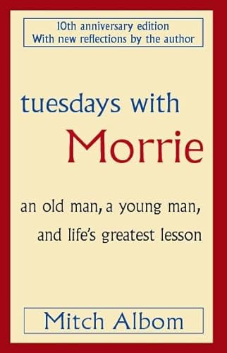 Stock image for Tuesdays With Morrie: An old man, a young man, and life's greatest lesson for sale by WorldofBooks