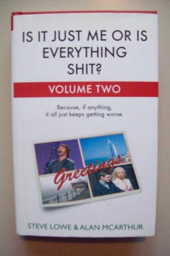 Imagen de archivo de Is it Just Me or is Everything Shit?: Volume Two: 2 a la venta por WorldofBooks