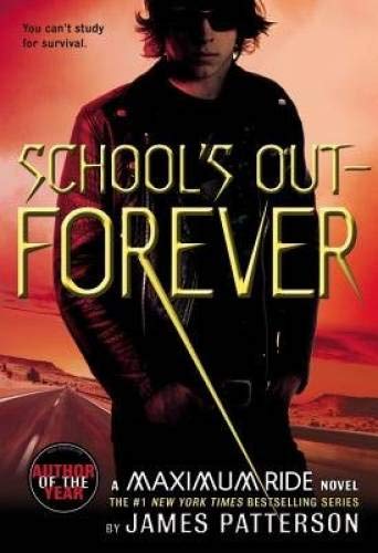 Beispielbild fr School's Out: Forever (Maximum Ride) zum Verkauf von Wonder Book