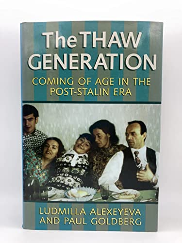9780316031462: The Thaw Generation: Coming of Age in the Post-Stalin Era