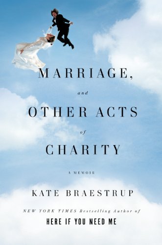 Beispielbild fr Marriage and Other Acts of Charity: A Memoir zum Verkauf von Wonder Book