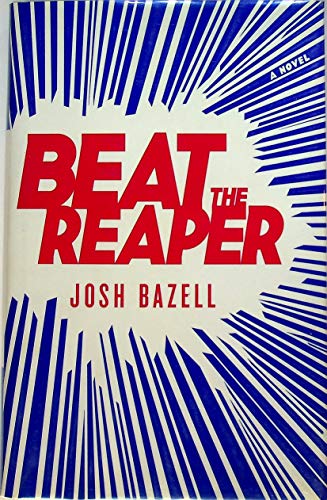 9780316032223: Beat the Reaper: A Novel