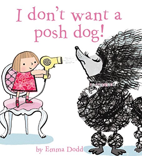 Beispielbild fr I Don't Want a Posh Dog zum Verkauf von SecondSale