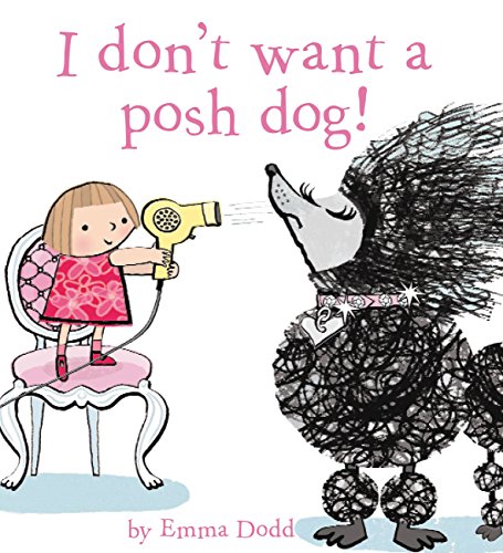 Stock image for I Don't Want a Posh Dog for sale by SecondSale