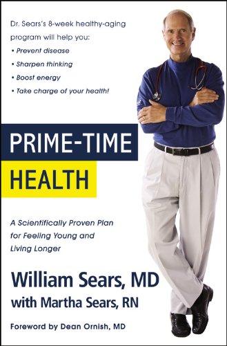 Stock image for Prime-Time Health: A Scientifically Proven Plan for Feeling Young and Living Longer for sale by Jenson Books Inc