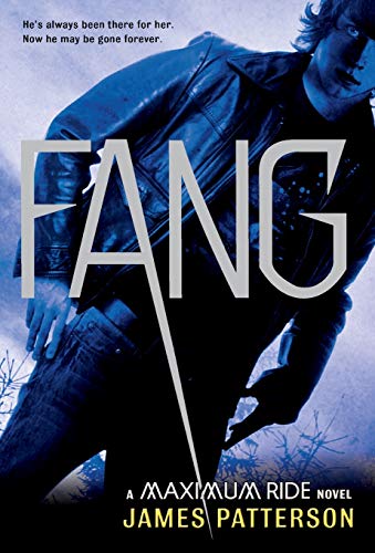 Fang: A Maximum Ride Novel (Book 6)